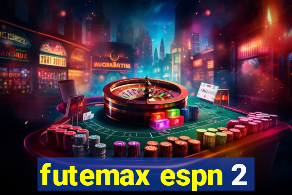 futemax espn 2